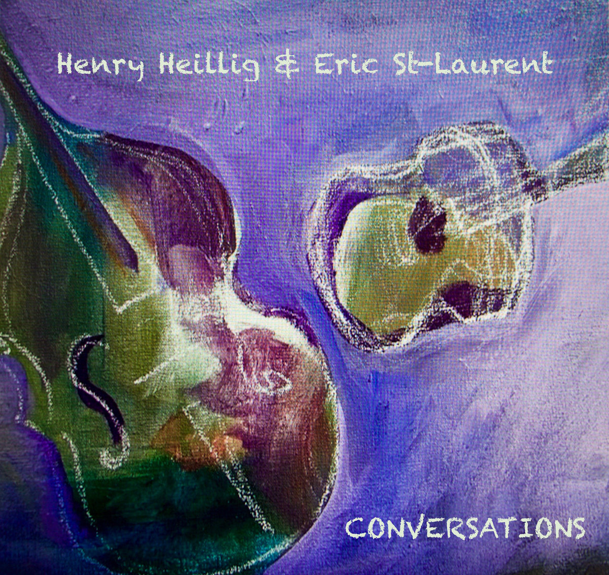 Henry Heillig & Eric St-Laurent - Conversations