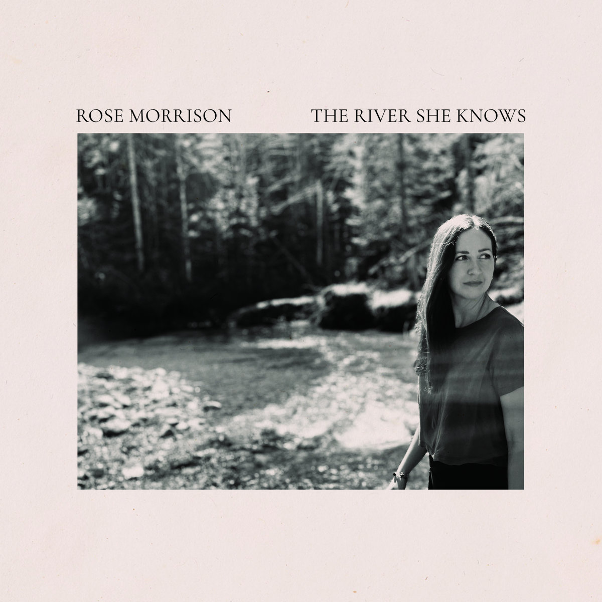 Rose Morrison - The River She Knows