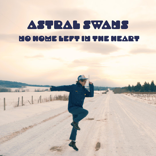 No Home Left In The Heart - Astral Swans